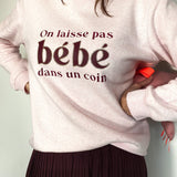 Sweat-shirt femme culte - "On ne laisse pas bébé dans un coin" - Rose chiné sweatshirt bébé MELLIPOU