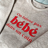 Sweat-shirt femme culte - "On ne laisse pas bébé dans un coin"- Gris chiné sweatshirt bébé MELLIPOU