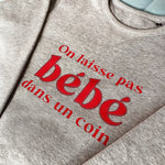 Sweat-shirt femme culte - "On ne laisse pas bébé dans un coin"- Gris chiné sweatshirt bébé MELLIPOU