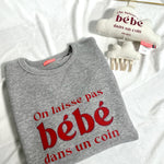 Sweat-shirt femme culte - "On ne laisse pas bébé dans un coin"- Gris chiné sweatshirt bébé MELLIPOU