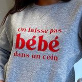 Sweat-shirt femme culte - "On ne laisse pas bébé dans un coin"- Gris chiné sweatshirt bébé MELLIPOU